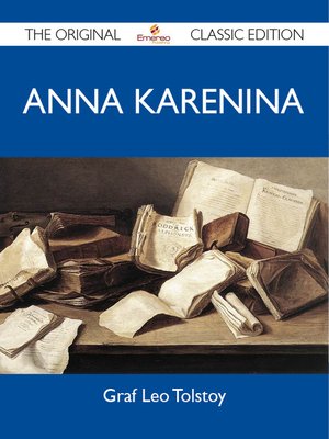 cover image of Anna Karenina - The Original Classic Edition